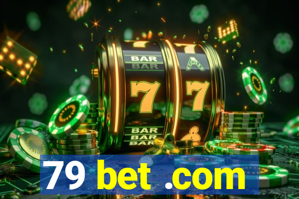 79 bet .com